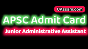 Read more about the article APSC Admit Card 2025 Released for Junior Administrative Assistant (JAA) – Download Now